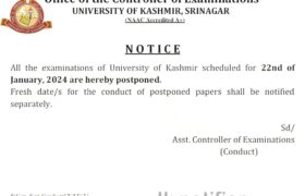 "All the examinations of University of Kashmir scheduled for 22nd of January, 2024 are hereby postponed. Fresh date/s for the conduct of postponed papers shall be notified separately"